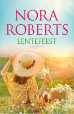 Lentefeest 9789402707762, Livres, Romans, Nora Roberts, Verzenden