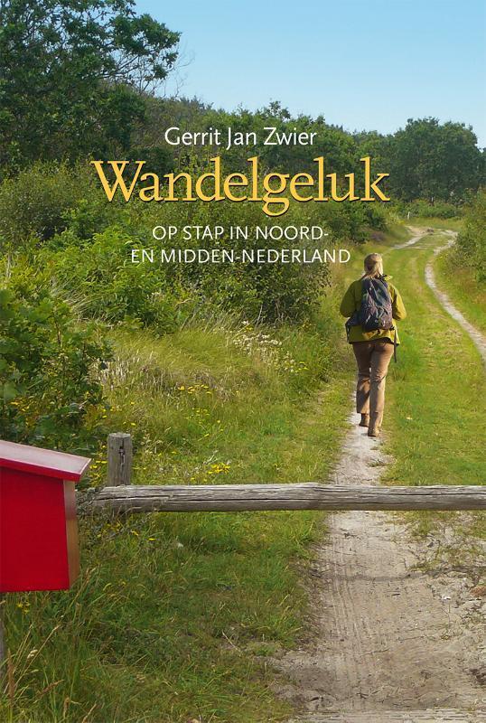 Wandelgeluk 9789033004711 Gerrit Jan Zwier, Boeken, Reisverhalen, Zo goed als nieuw, Verzenden