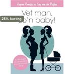 Vet man, zon baby! 9789400501409 Regina Romeijn, Boeken, Verzenden, Gelezen, Regina Romeijn