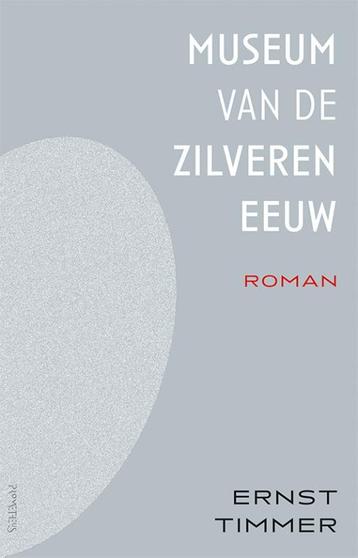 Museum van de Zilveren Eeuw 9789044656671 Ernst Timmer, Verzenden, Ernst Timmer