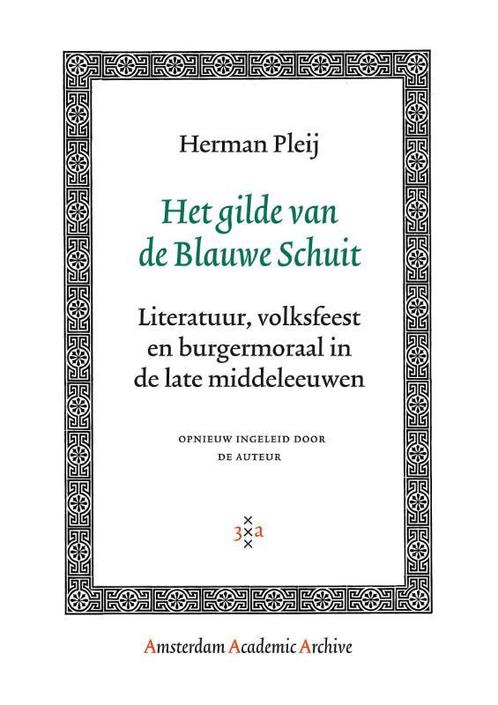 Amsterdam Academic Archive  -   Het gilde van de Blauwe, Livres, Histoire mondiale, Envoi