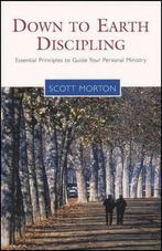 Down-to-Earth Discipling: Essential Principles to Guide Your, Scott Morton, Zo goed als nieuw, Verzenden