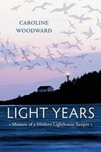 Light Years 9781550177275 Caroline Woodward, Verzenden, Zo goed als nieuw, Caroline Woodward