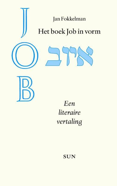 Het boek Job in vorm 9789085067979 Jan Fokkelman, Boeken, Filosofie, Zo goed als nieuw, Verzenden