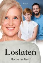 Loslaten 9789059523784 Ria van der Ploeg, Verzenden, Gelezen, Ria van der Ploeg