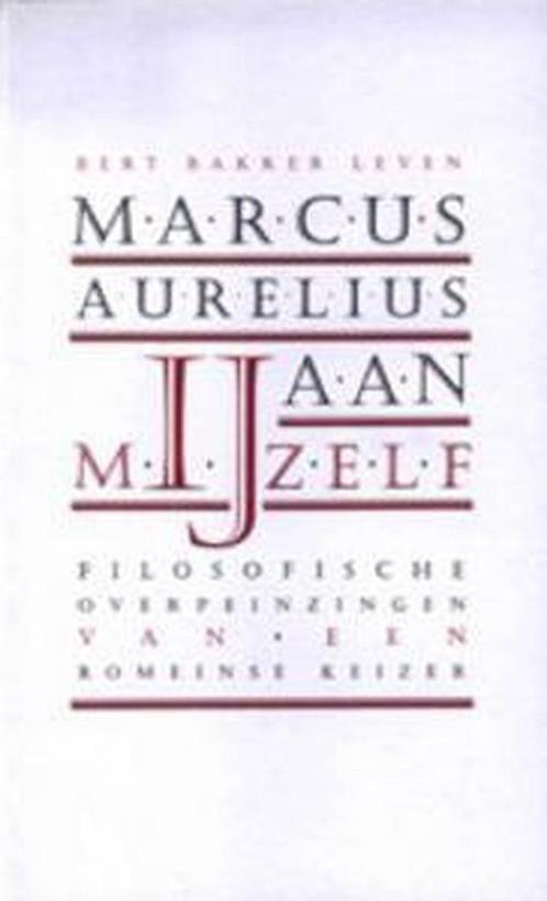 Aan mijzelf / Bert Bakker leven 9789035129375 M. Aurelius, Boeken, Filosofie, Zo goed als nieuw, Verzenden