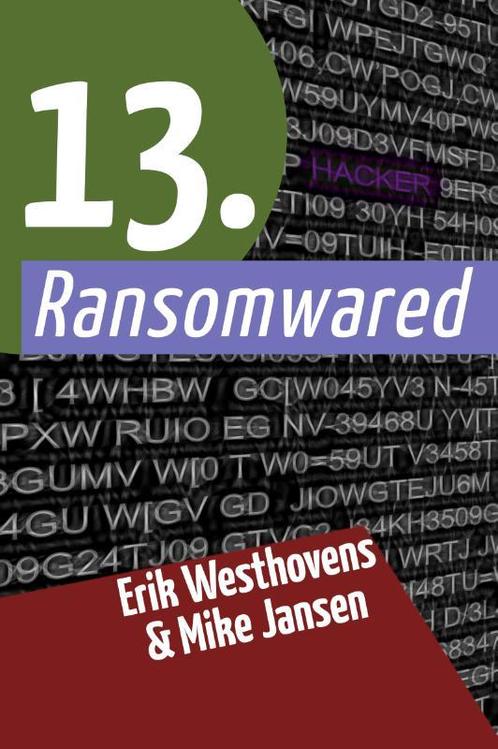 13. Ransomwared 9789493096110 Erik Westhovens, Boeken, Overige Boeken, Gelezen, Verzenden