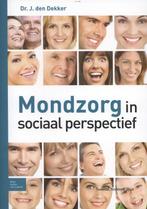 Mondzorg in sociaal perspectief 9789031392049 J. den Dekker, Boeken, Verzenden, Zo goed als nieuw, J. den Dekker