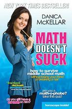 Math Doesnt Suck: How to Survive Middle School Math Without, Gelezen, Danica Mckellar, Verzenden
