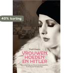 Vrouwen, hoeden en Hitler 9789045314402 Trudi Kanter, Verzenden, Zo goed als nieuw, Trudi Kanter