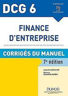 DCG 6 - Finance dentreprise - 7e éd. - Corrigés du manu..., Livres, Livres Autre, Envoi