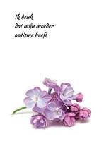 Ik denk dat mijn moeder autisme heeft 9789463453912, Verzenden, Zo goed als nieuw, Anna Koenschot