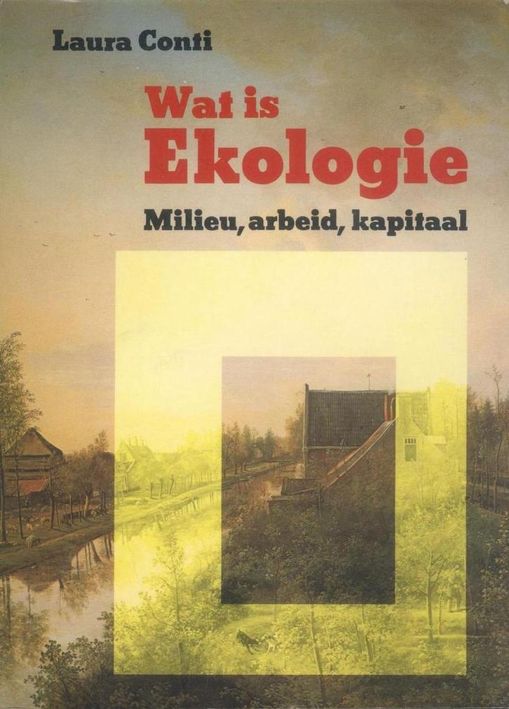 Wat is ekologie kapitaal arbeid en milieu 9789062241996, Boeken, Overige Boeken, Gelezen, Verzenden