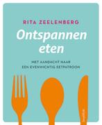 Ontspannen eten 9789462500839, Rita Zeelenberg, Verzenden