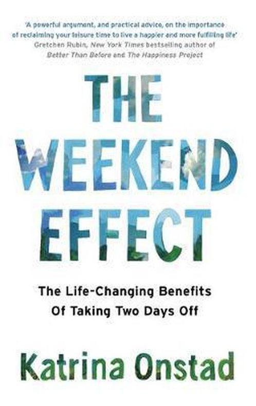 The Weekend Effect The LifeChanging Benefits of Taking Two, Livres, Livres Autre, Envoi