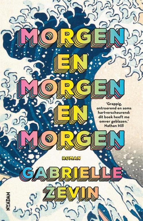 Morgen en morgen en morgen 9789046829202 Gabrielle Zevin, Boeken, Literatuur, Gelezen, Verzenden