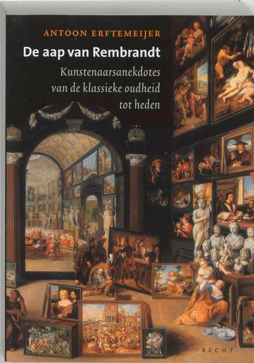 De aap van Rembrandt 9789023010609 Antoon Erftemeijer, Boeken, Kunst en Cultuur | Beeldend, Gelezen, Verzenden
