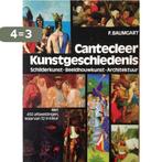 Cantecleer kunstgeschiedenis 9789021301426 Baumgart, Boeken, Verzenden, Gelezen, Baumgart