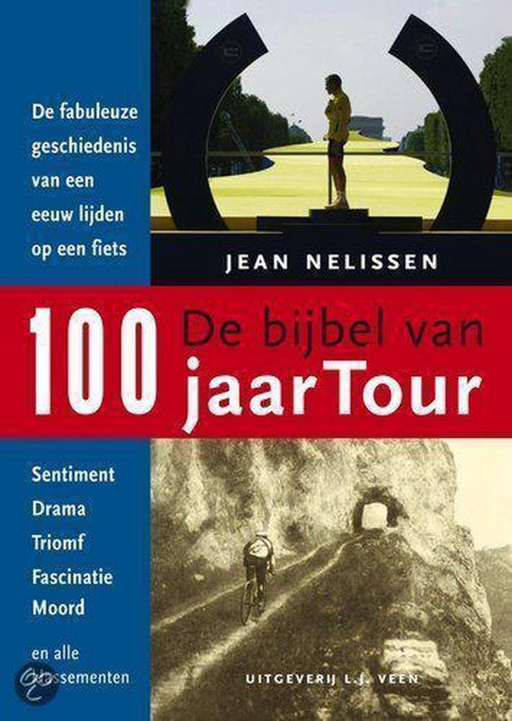 De bijbel van 100 jaar Tour 9789020407037 J. Nelissen, Boeken, Hobby en Vrije tijd, Zo goed als nieuw, Verzenden