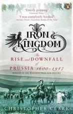 Iron kingdom: the rise and downfall of Prussia, 1600-1947, Verzenden