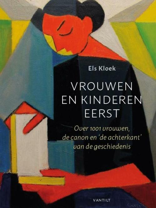 Vrouwen en kinderen eerst (9789460044540, Els Kloek), Antiquités & Art, Antiquités | Livres & Manuscrits, Envoi