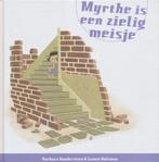 Myrthe is een zielig meisje 9789081704502, Barbara Vandersteen, Leonie Hulsman, Verzenden