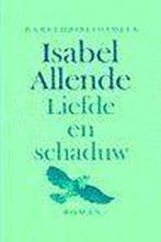 Liefde en schaduw 9789028415089, Boeken, Gelezen, Isabel Allende, Isabel Allende, Verzenden
