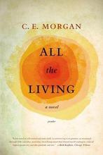 All the Living 9780312429324 C.E. Morgan, Verzenden, Gelezen, C.E. Morgan