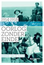 Oorlog zonder einde 1914-1918 9789058269386, Boeken, Verzenden, Zo goed als nieuw, Herman van de Vijver