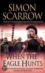 When The Eagle Hunts 9780747266310 Simon Scarrow, Boeken, Verzenden, Gelezen, Simon Scarrow