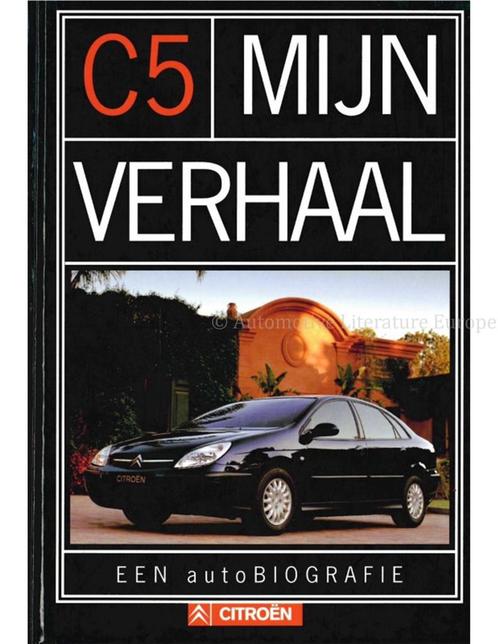 C5 MIJN VERHAAL, EEN autoBIOGRAFIE, Boeken, Auto's | Boeken, Ophalen of Verzenden