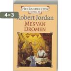 Mes van dromen / Het rad des tijds / 11 9789024555444, Verzenden, Zo goed als nieuw, Robert Jordan