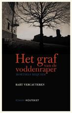 Het graf van de voddenraper 9789089240941 Bart Vercauteren, Boeken, Verzenden, Gelezen, Bart Vercauteren