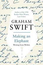 Making An Elephant 9780330451024 Graham Swift, Verzenden, Graham Swift