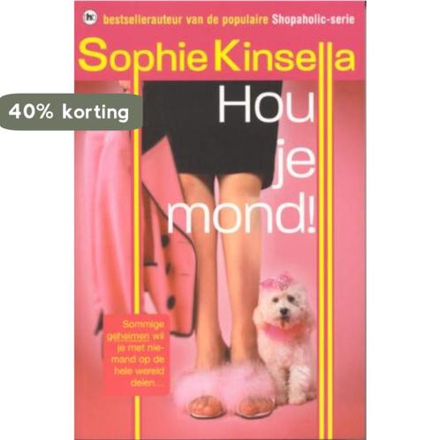 Hou je mond! 9789044309904 Sophie Kinsella, Boeken, Romans, Gelezen, Verzenden