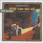 Blijf van me af! / Therapeutische kinderverhalen, Boeken, Verzenden, Zo goed als nieuw, Martine F. Delfos
