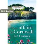 Een affaire in Cornwall 9789022575291 Liz Fenwick, Boeken, Verzenden, Gelezen, Liz Fenwick