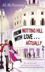 From Notting Hill With Love Actually 9780751544954, Verzenden, Ali McNamara