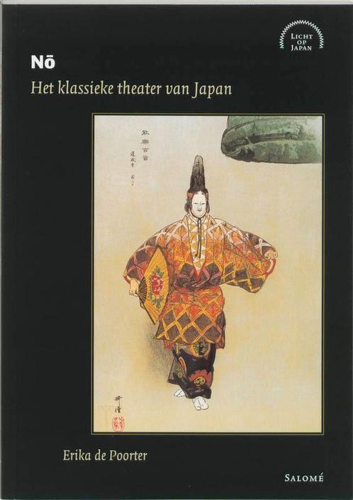 No - het klassieke theater van Japan / Licht op Japan / 2, Boeken, Kunst en Cultuur | Dans en Theater, Zo goed als nieuw, Verzenden