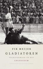 Gladiatoren 9789025334260 Fik Meijer, Verzenden, Zo goed als nieuw, Fik Meijer