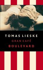 Gran Cafe Boulevard 9789021472980, Boeken, Zo goed als nieuw, Verzenden, Tomas Lieske, Tomas Lieske
