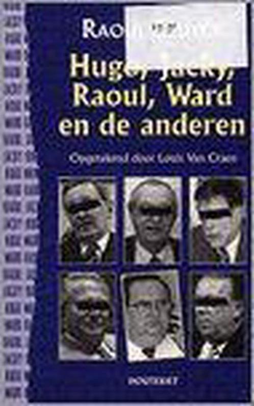 Hugo, Jacky, Raoul, Ward en de anderen 9789052405094, Boeken, Overige Boeken, Gelezen, Verzenden
