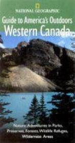 WESTERN CANADA: GUIDE TO AMERICAS OUTDOORS [O/P] Bob Devine, Verzenden, Bob Devine