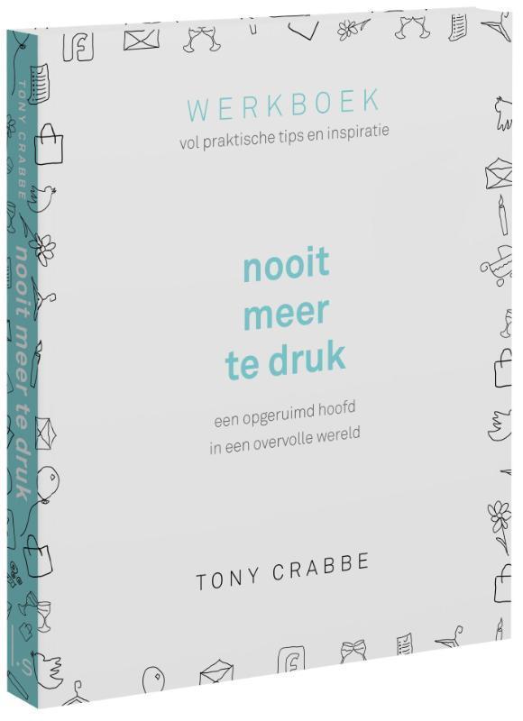Nooit meer te druk 9789024576616 Tony Crabbe, Boeken, Psychologie, Gelezen, Verzenden