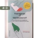 Foerageren of fabrieksworst 9789461645586, Verzenden, Zo goed als nieuw