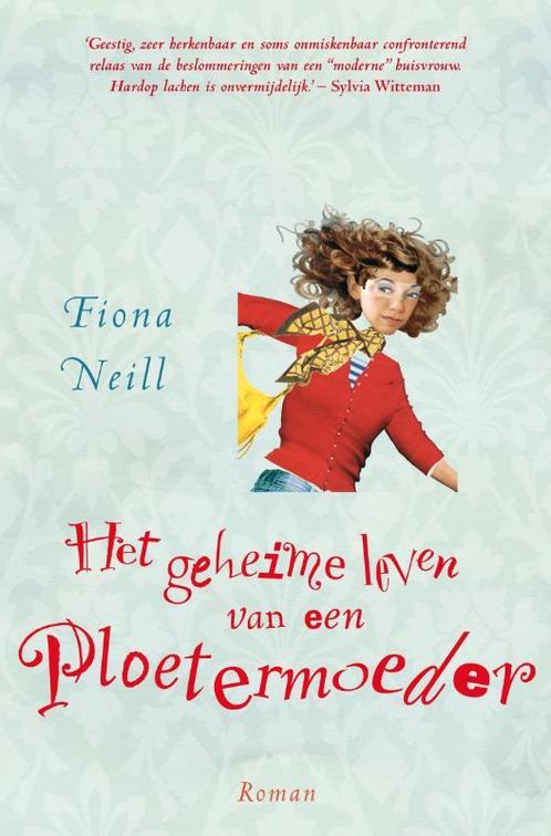 Het geheime leven van een ploetermoeder 9789022992920, Boeken, Romans, Gelezen, Verzenden
