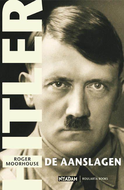 Hitler, de aanslagen 9789046802472, Livres, Histoire mondiale, Envoi