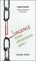 Lurgence dune alimentation saine  Jacques Font...  Book, Jacques Fontaine, Verzenden