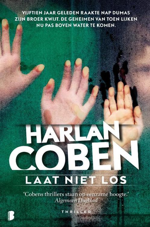Laat niet los 9789022580646 Harlan Coben, Boeken, Thrillers, Zo goed als nieuw, Verzenden