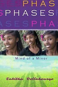 Phases: Mind of a Minor. Dellahousye, Tabitha   .=, Livres, Livres Autre, Envoi